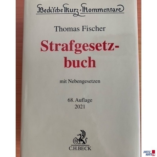 Strafgesetzbuch Thomas Fischer 68. Auflage 2021